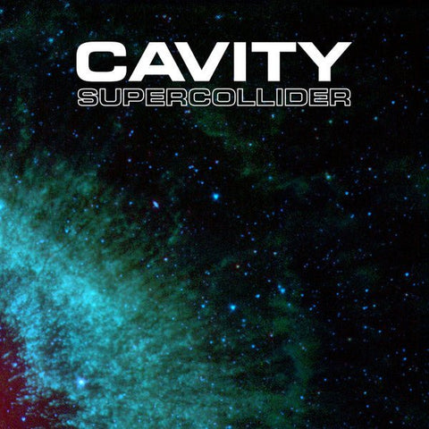 Cavity - Supercollider (Limited Edition Clear Vinyl LP x/100) - Rare Limiteds