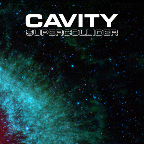 Cavity - Supercollider (Limited Edition Clear Vinyl LP x/100)