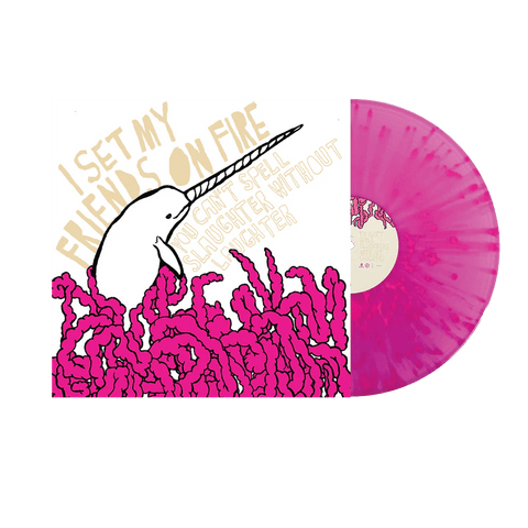 I Set My Friends On Fire - You Can't Spell Slaughter Without Laughter (Limited Edition Magenta w/ Pink Splatter Vinyl LP x/250) - Rare Limiteds
