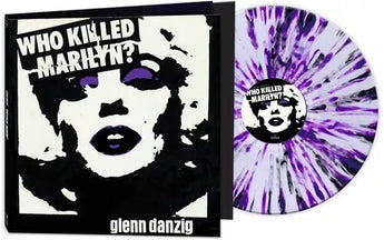 Glenn Danzig - Who Killed Marilyn? (Limited Edition White / Purple / Black Splatter 12" Vinyl EP)