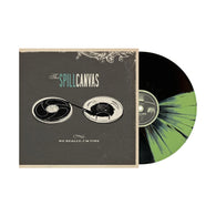 The Spill Canvas - No Really, I'm Fine (PGR Exclusive Two Color Quad w/ Black Splatter VInyl LP x/200)