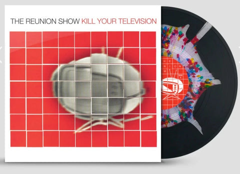 The Reunion Show - Kill Your Television (ETR Exclusive Stained Glass Vinyl LP x/100) - Rare Limiteds