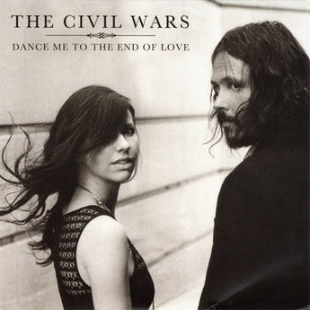The Civil Wars - Dance Me To The End Of Love / I Want You Back (Record Store Day 2011 Exclusive 7" Vinyl x/1000) - Rare Limiteds