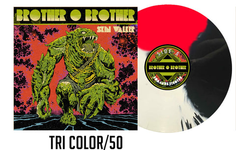 Brother O'Brother - Skin Walker (Limited Edition Tri-Color Vinyl LP x/50)
