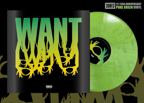 3OH!3 - Want (15th Anniversary Edition Puke Green Vinyl LP x/1000)