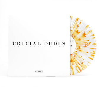 Crucial Dudes - 61 Penn (Limited Edition Clear w/ Orange & White Splatter Vinyl LP x/100) - Rare Limiteds