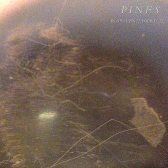 Greet Death [Pines] - In Heaven // Your Lull (Black 7" Vinyl) - Rare Limiteds