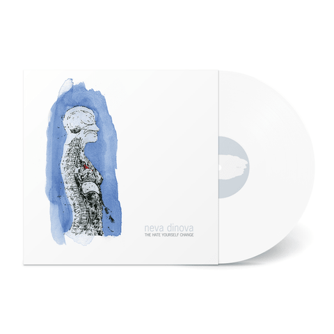 Neva Dinova - The Hate Yourself Change (Limited Edition Opaque White Vinyl LP x/500) - Rare Limiteds
