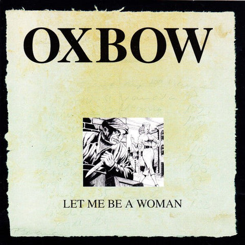 Oxbow - Let Me Be A Woman (Limited Edition Blood Red w/ Black Splatter Vinyl LP x/190) - Rare Limiteds