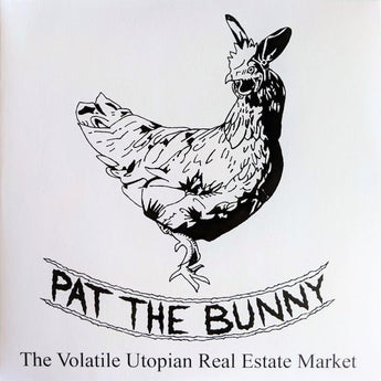 Pat The Bunny - The Volatile Utopian Real Estate Market (Limited Edition Black Vinyl 2xLP w/ Zine) - Rare Limiteds